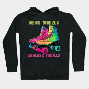 1980s Era Roller Skates Neon Wheels, Endless Thrills, 80s skating Hoodie